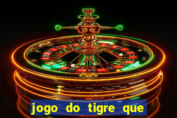 jogo do tigre que da bonus ao se cadastrar