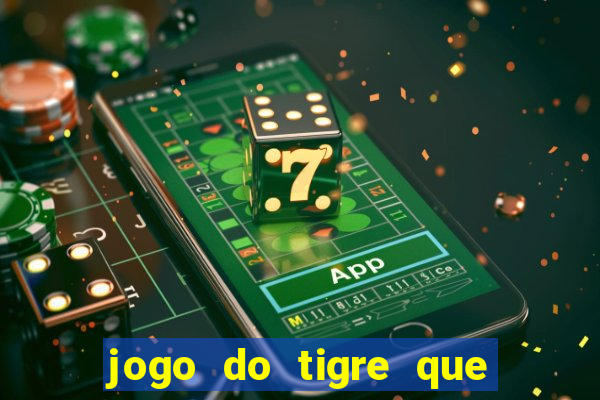 jogo do tigre que da bonus ao se cadastrar