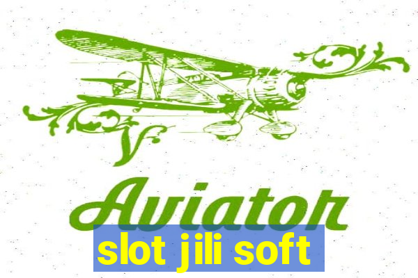 slot jili soft