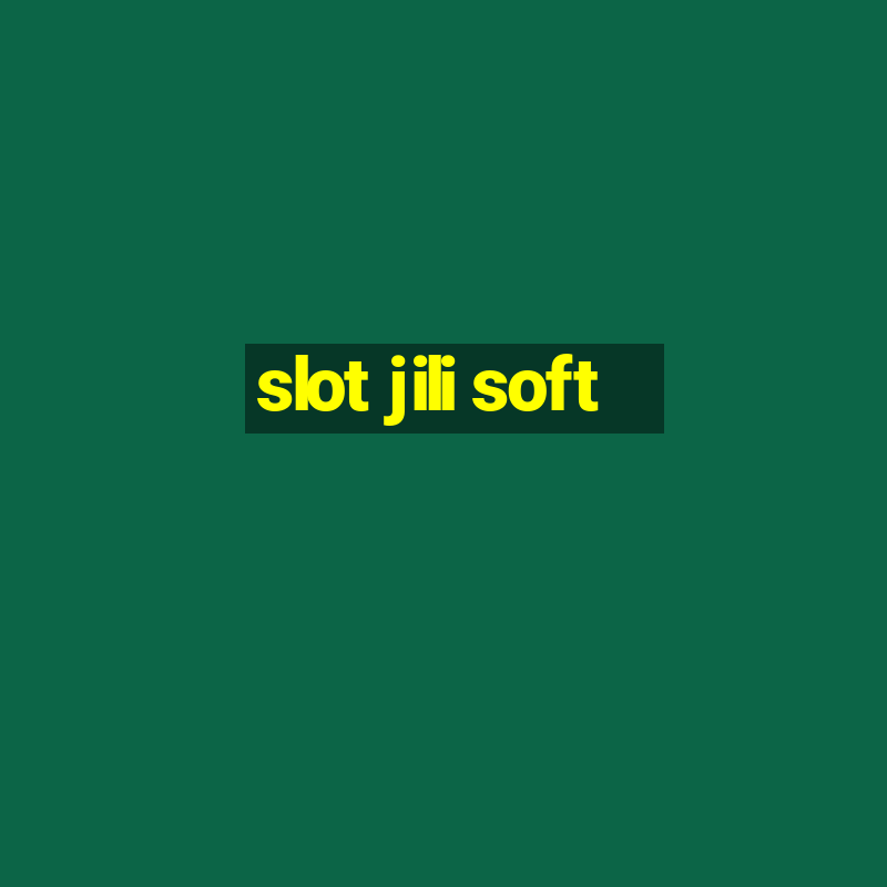 slot jili soft