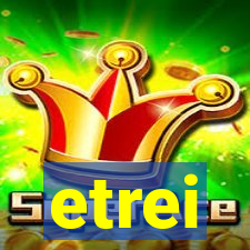 etrei