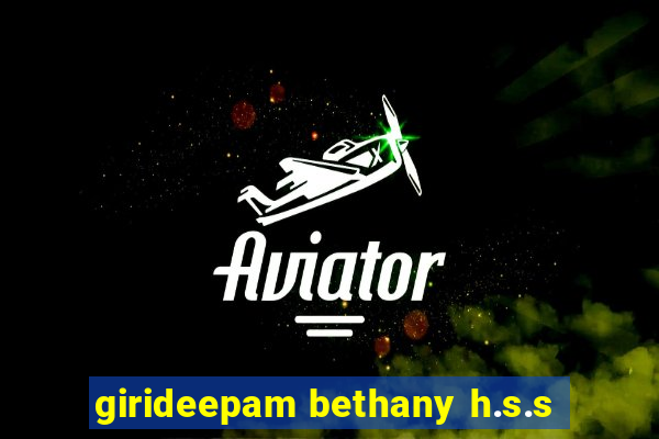 girideepam bethany h.s.s