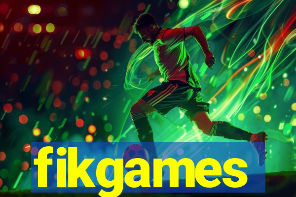 fikgames