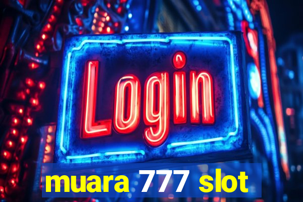 muara 777 slot