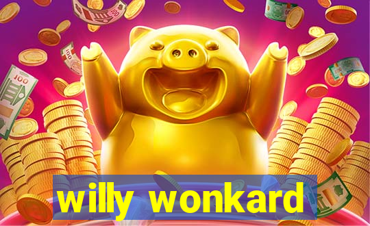 willy wonkard