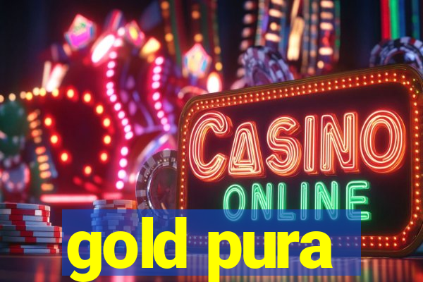 gold pura