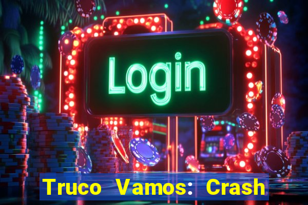 Truco Vamos: Crash & Poker