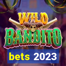 bets 2023