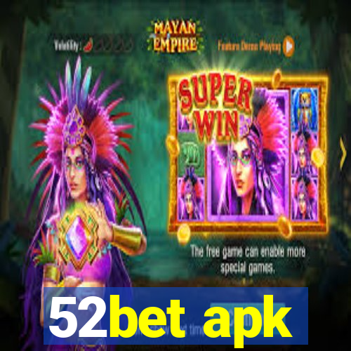 52bet apk