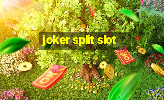 joker split slot