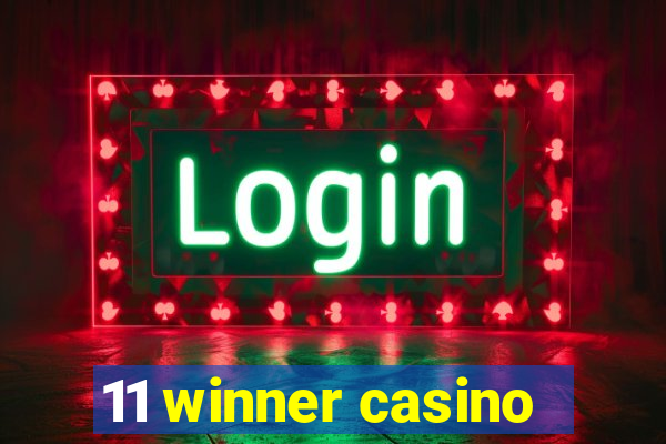 11 winner casino