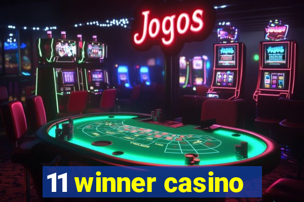 11 winner casino