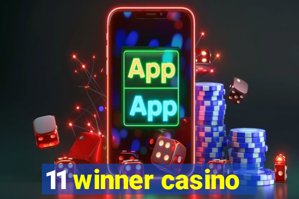 11 winner casino