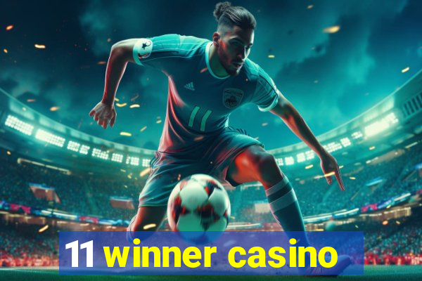 11 winner casino