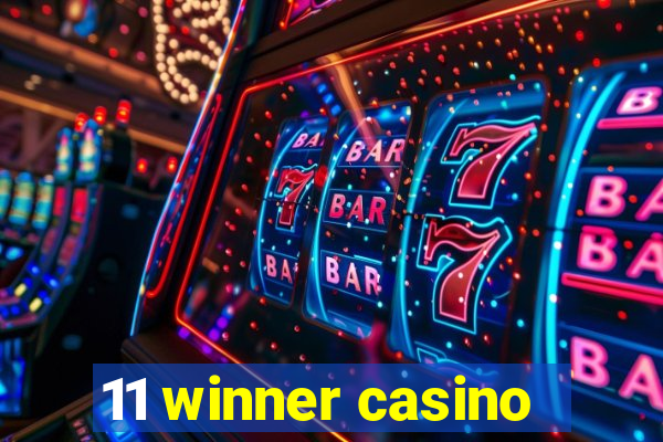 11 winner casino