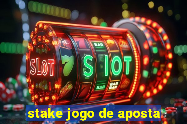 stake jogo de aposta