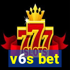 v6s bet