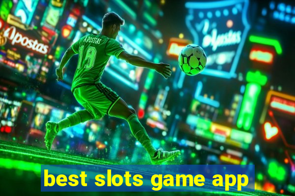 best slots game app