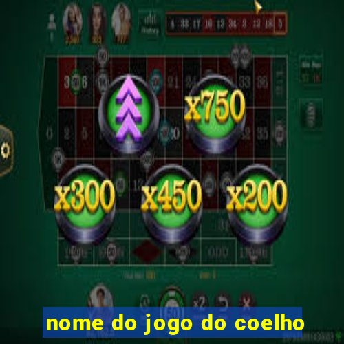 nome do jogo do coelho