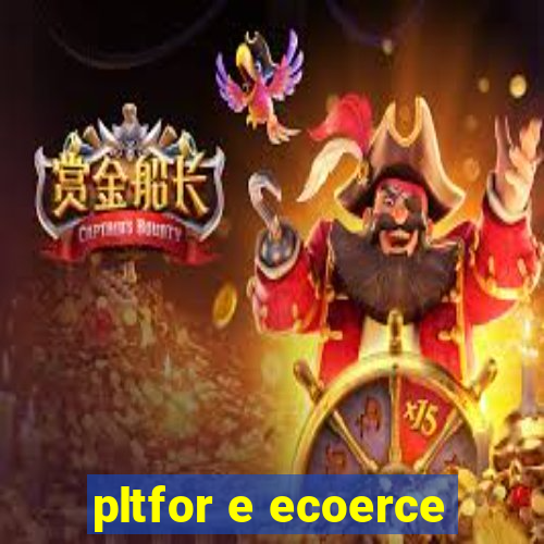 pltfor e ecoerce