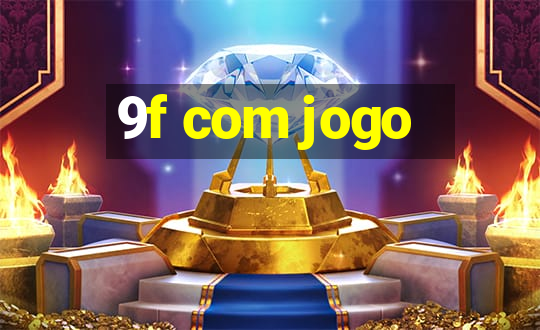 9f com jogo