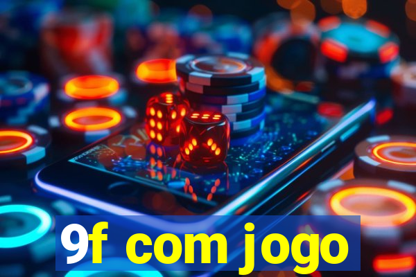 9f com jogo