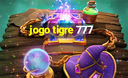 jogo tigre 777