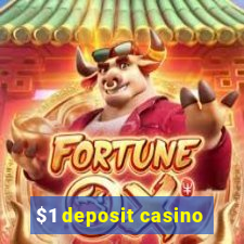 $1 deposit casino