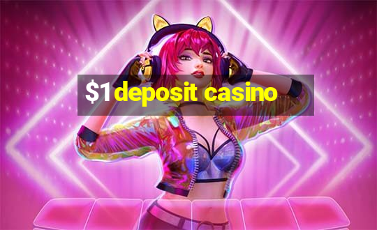 $1 deposit casino