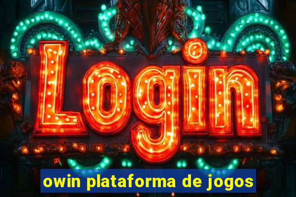 owin plataforma de jogos