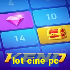 lot cine pc