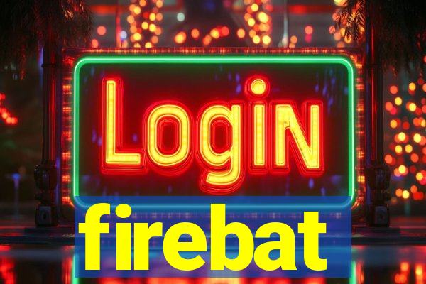 firebat