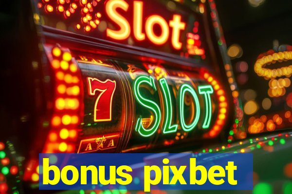 bonus pixbet