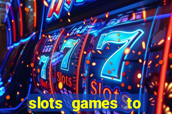 slots games to play for free