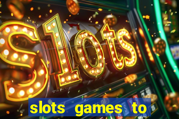 slots games to play for free