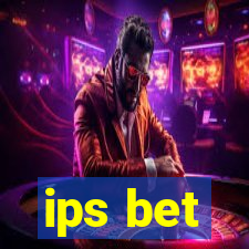 ips bet