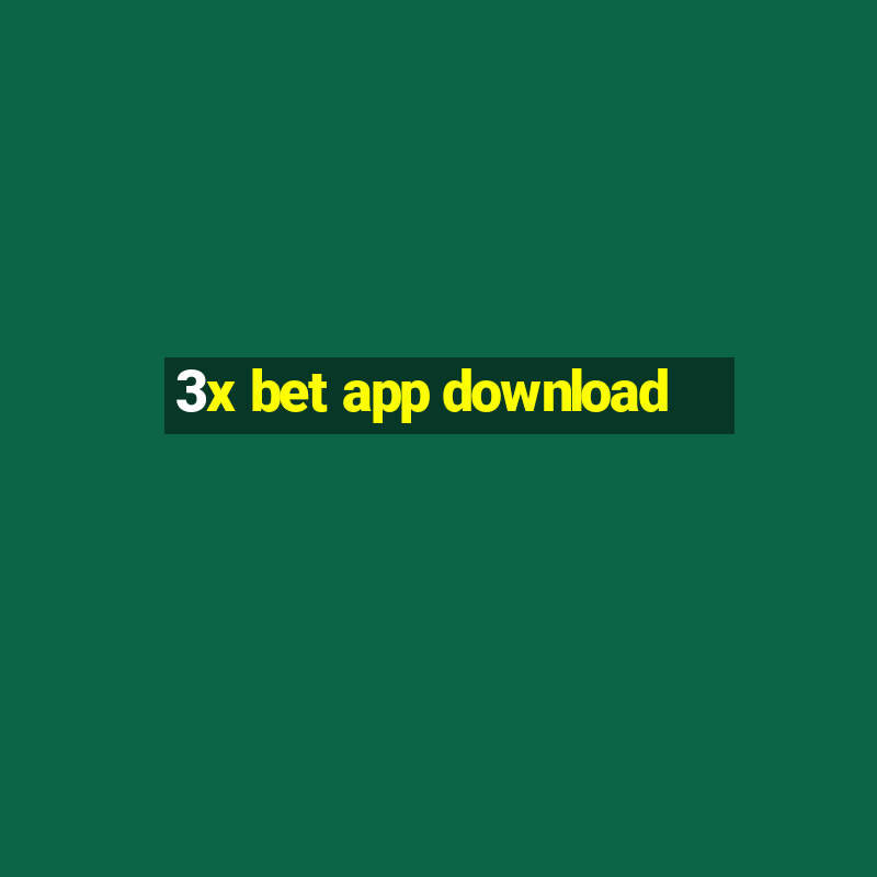 3x bet app download