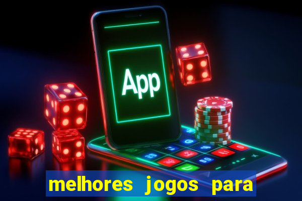 melhores jogos para ganhar dinheiro na blaze