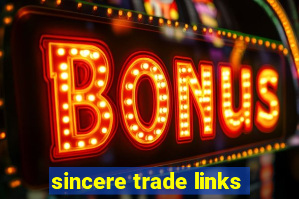 sincere trade links