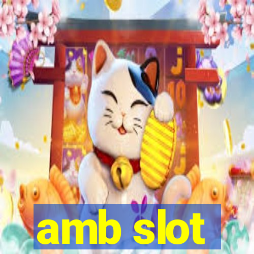 amb slot