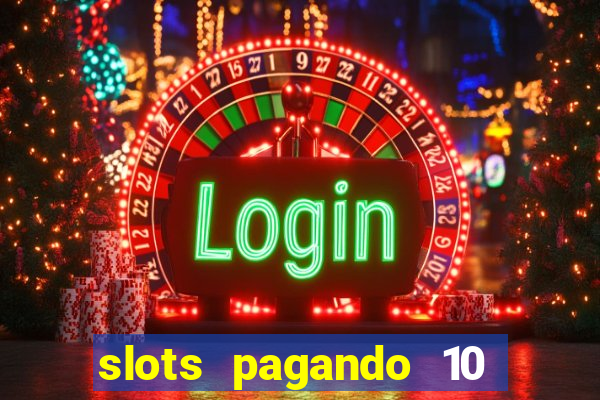 slots pagando 10 no cadastro facebook