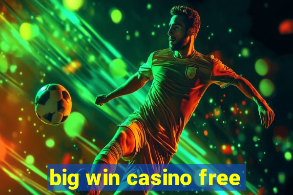 big win casino free