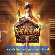 vai de bet codigo promocional