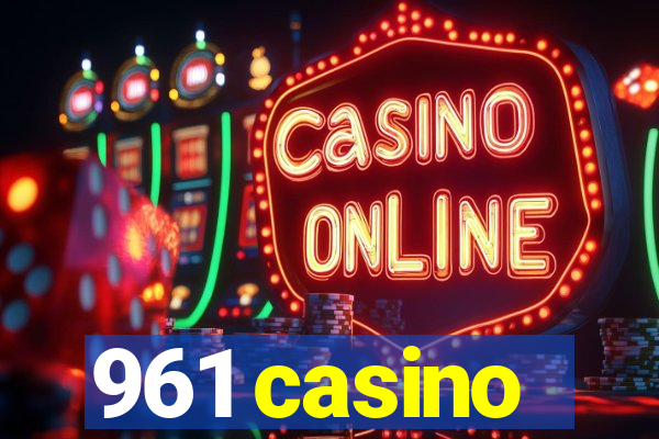 961 casino