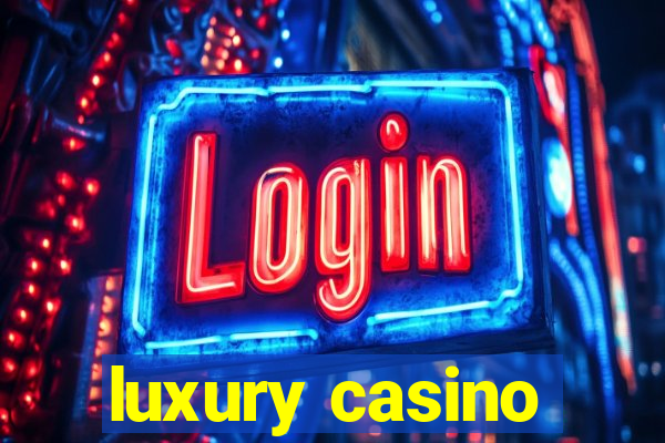 luxury casino