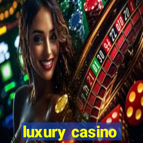 luxury casino