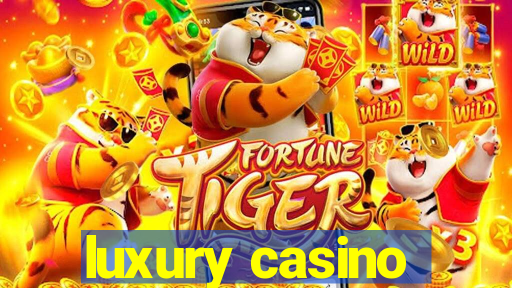 luxury casino