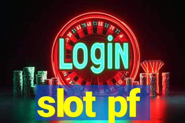 slot pf