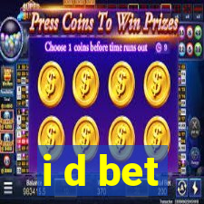 i d bet