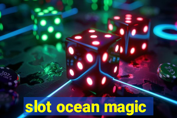 slot ocean magic